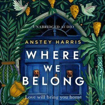 Where We Belong: The heart-breaking new novel from the bestselling Richard and Judy Book Club aut...