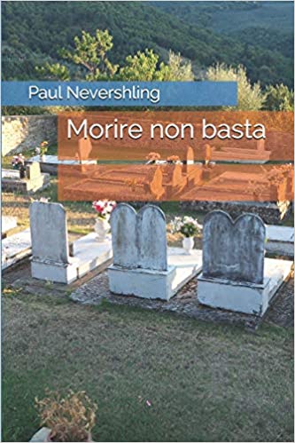 Paul Nevershling – Morire non basta (2019)