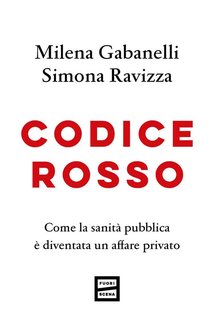 Milena Gabanelli, Simona Ravizza - Codice rosso (2024)