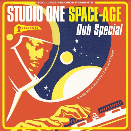 VA - Soul Jazz Records Presents: Studio One Space-Age Dub Special (2023) [Official Digital Download]
