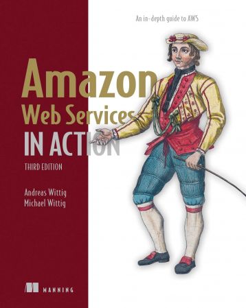 Amazon Web Services in Action: An in-depth guide to AWS, 3rd Edition