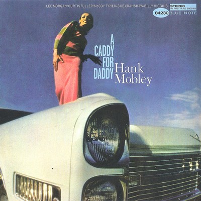 Hank Mobley - A Caddy For Daddy (1966) [2009, Remastered, Hi-Res SACD Rip]