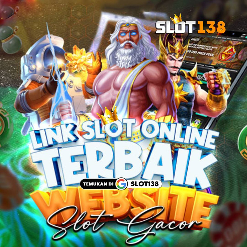 SLOT138 : Link Situs Game Slots Paling Direkomendasikan 2025