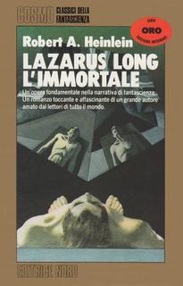 Robert A. Heinlein - Lazarus Long l'immortale (1987)