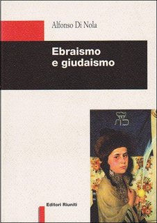 Alfonso Di Nola - Ebraismo e Giudaismo (1996)