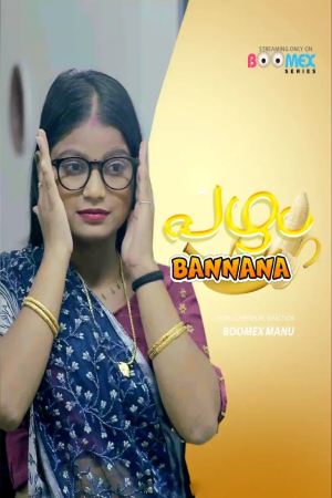 Bannana (2024) Malayalam Season 01 [ Episodes 02 Added] | WEB-DL | 1080p | 720p | 480p | BoomEX WEB Series | Download | Watch Online