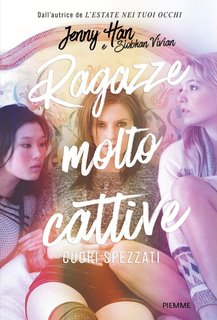 Jenny Han, Siobhan Vivian - Ragazze molto cattive. Cuori spezzati (2024)