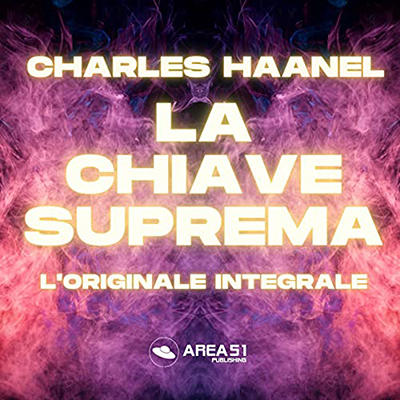 Charles F. Haanel - La Chiave Suprema꞉ L'Originale Integrale (2021) (mp3 - 128 kbps)