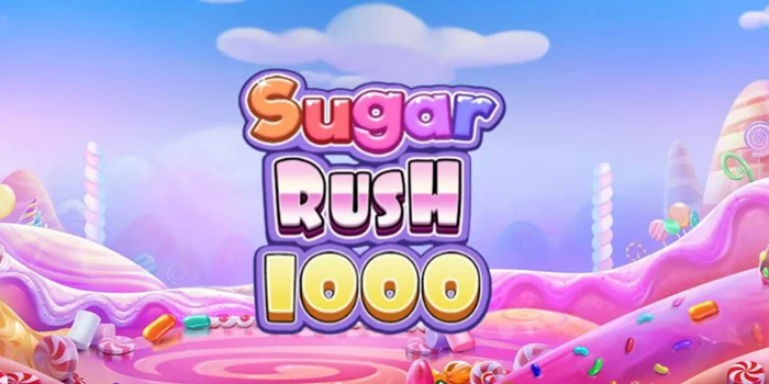 Strategi Dan Pola Jackpot di Slot Sugar Rush 1000