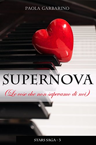Paola Garbarino - Stars Saga Vol. 3 - Supernova (Le cose che non sapev
