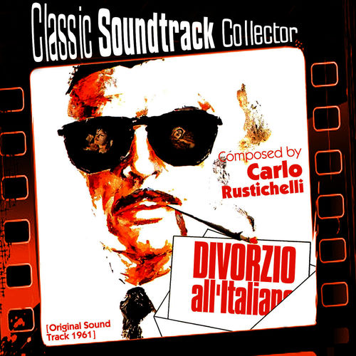 Carlo Rustichelli Orchestra - Divorzio all'Italiana (OST) [1961] [Album] (2013) .mp3 -320 Kbps