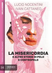 Lucio Nocentini, Ivan Cattaneo – La misericordia e altre storie di pelo e contropelo (2026)