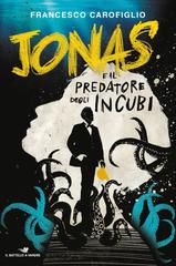 Francesco Carofiglio – Jonas e il predatore degli incubi (2020)