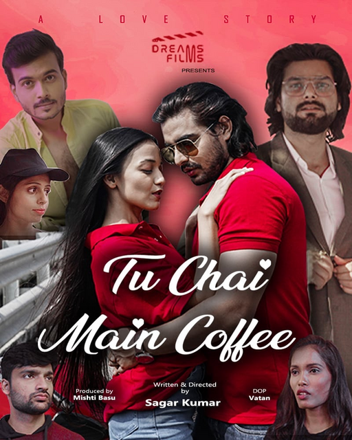 18+ Tu Chai Main Coffee 2021 DreamsFilms Hindi Hot Web Series Season 01 Episodes 01 – 720p – 480p HDRip x264 Download