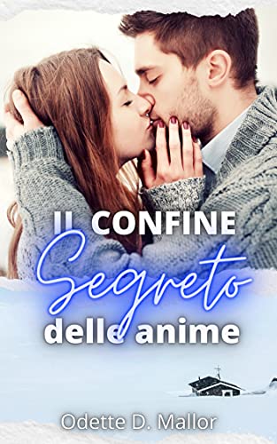 Odette D. Mallor - Il Confine Segreto Delle Anime (2021)