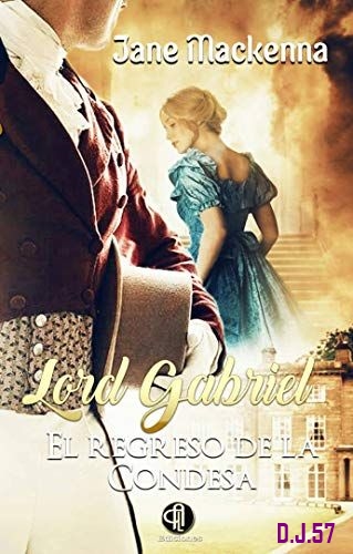1 - Lord Gabriel: El regreso de la condesa - Jane Mackenna