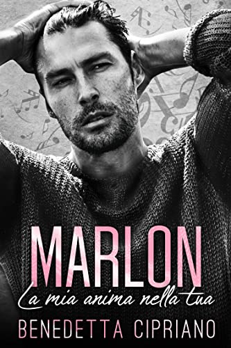 Benedetta Cipriano - MARLON. La mia anima nella tua (2022)