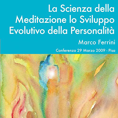 Marco Ferrini - La scienza della meditazione (2021) (mp3 - 128 kbps)