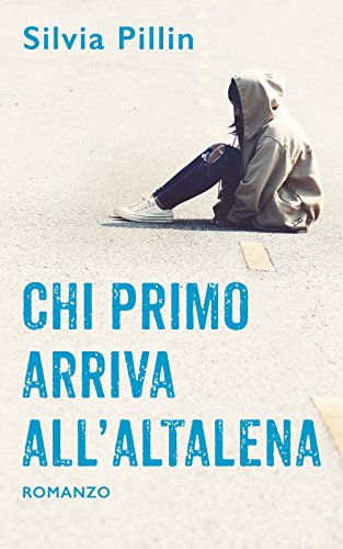 Silvia Pillin - Chi primo arriva all'altalena (2016)