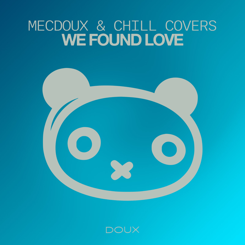 Mecdoux, Chill Covers - We Found Love