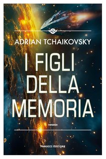 Adrian Tchaikovsky - I figli del tempo Vol. 3. I figli della memoria (2024)