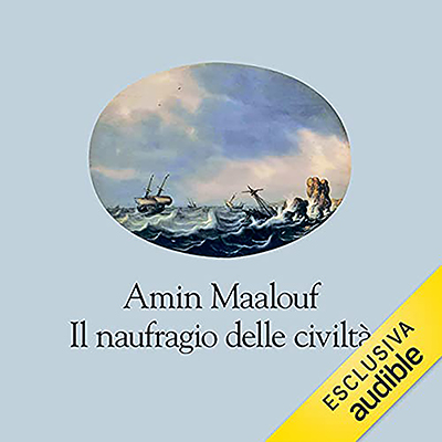 Amin Maalouf - Il naufragio delle civiltà (2021) (mp3 - 128 kbps)