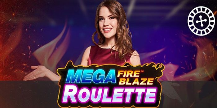 Tips Jitu Menang Cepat di Casino Mega Fire Blaze Roulette