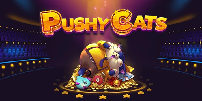 Strategi Ampuh Menang Slot Pushy Cats Tanpa Harus Banyak Modal