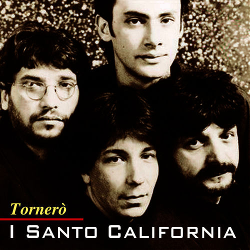 I Santo California - Tornerò [Album] (Replay Music, 2013) FLAC