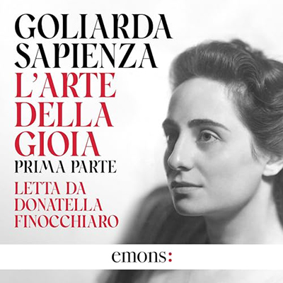 Goliarda Sapienza - L'arte della gioia - Prima parte (2023) (mp3 - 128 kbps)