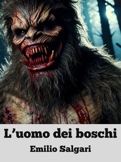 Emilio Salgari - L’uomo dei boschi (2024)