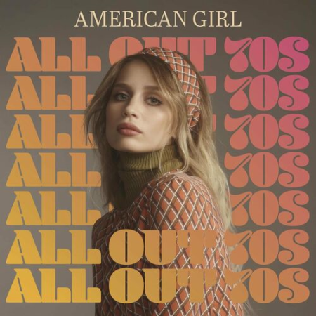 VA - American Girl - All Out 70s (2022)