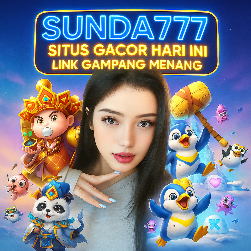 SUNDA777 | Situs Gacor Hari ini Dengan Link Gampang Menang Terpercaya
