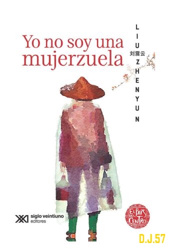 1 - Yo no soy una mujerzuela - Liu Zhenyun