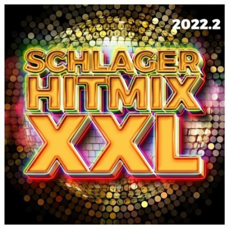 49e51091 2dbd 4290 8558 1b8a12de2881 - VA - Schlager Hitmix XXL 2022.2 (2022)