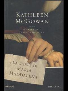 Kathleen McGowan - La stirpe di Maria Maddalena (2011) .mp3 - 64 kbps