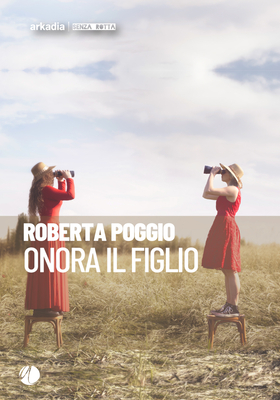 Roberta Poggio - Onora il figlio (2025)