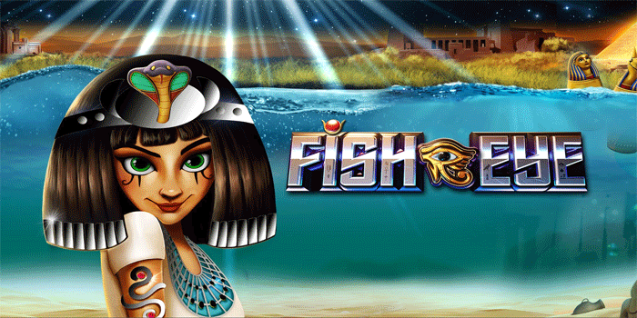 Panduan Lengkap Main Slot Fish Eye untuk Pemula Agar Jackpot
