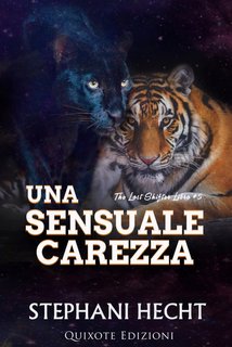 Stephani Hecht - The lost shifters Vol. 5. Una sensuale carezza (2023)