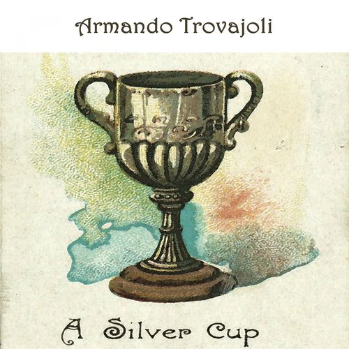 Armando Trovajoli - A Silver Cup [Album] (endless Loveers, 2019) .mp3 -320 Kbps