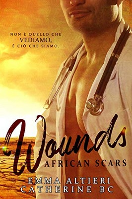 Emma Altieri, Catherine BC - Wounds. African Scars (2019)