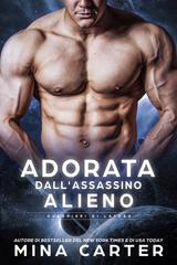 Mina Carter – Guerrieri dei Lathar Vol. 4. Adorata dall’Assassino Alieno (2026)