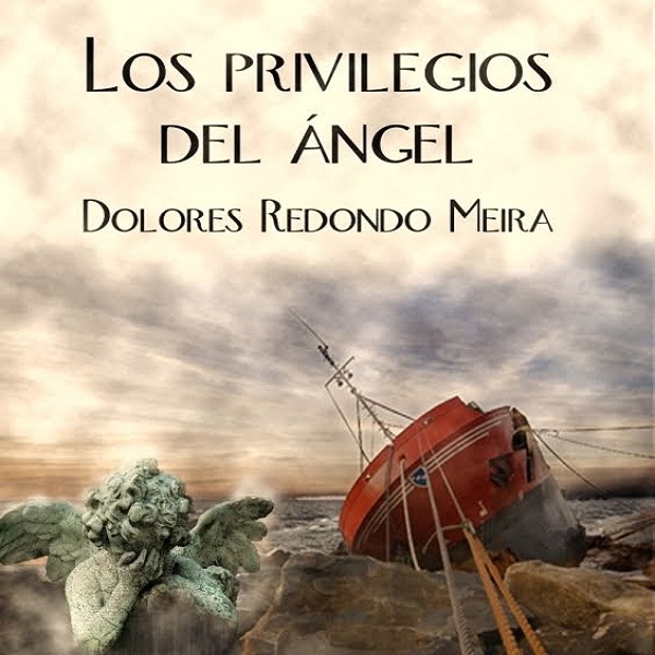 LOS-PRIVILEGIOS-DEL-NGEL - Los privilegios del ángel – Dolores Redondo (ePUB-AZW3-PDF-MOBI) (MEGA) - Descargas en general