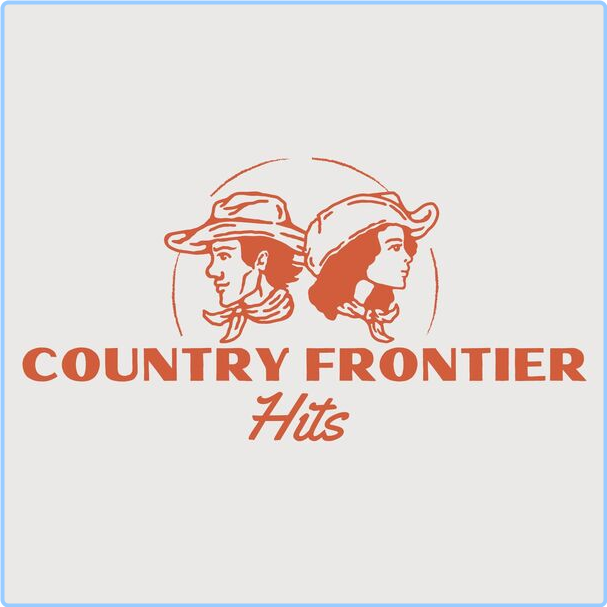 Various Artists - Country Frontier Hits (2024) [320 Kbps] Bzcy7oqa739j