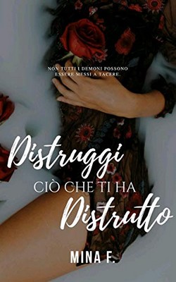 Mina F. - Distruggi ciò che ti ha distrutto (2019)