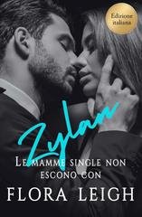 Flora Leigh – Single Moms Don’t Date. Le mamme single non escono con Zylan (2025) Flora Leigh – Single Moms Don’t Date. Le mamme single non escono con Zylan (2025)