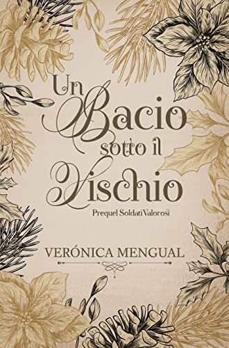 Verónica Mengual - Un bacio sotto il vischio. Prequel Soldati Valorosi (2021)