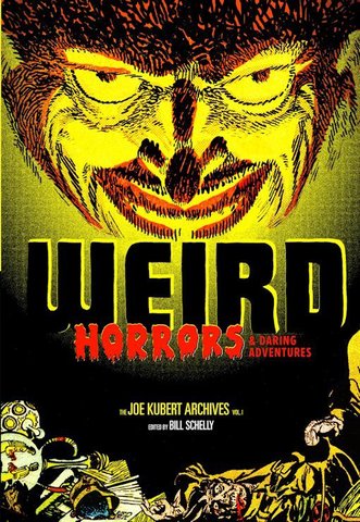 Weird Horrors & Daring Adventures The Joe Kubert Archives v01 (2013)