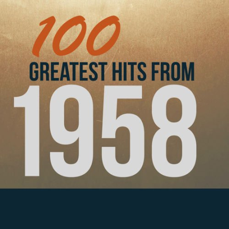 VA - 100 Greatest Hits from 1958 (2013)