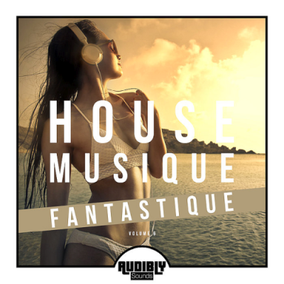VA - House Musique Fantastique Vol. 6 (2019)
